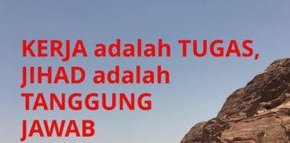 Kerja adalah tugas, jihad adalah tanggungjawab tugas