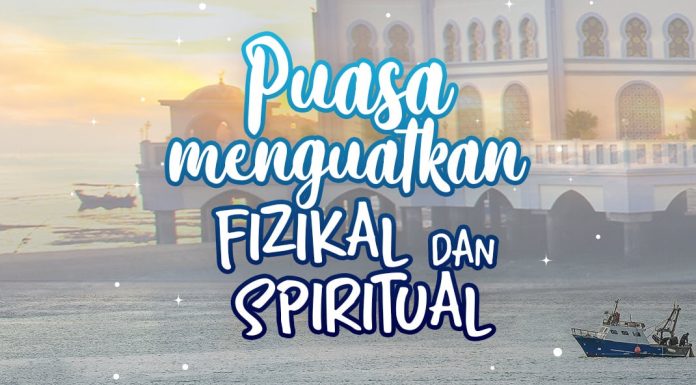 Puasa menguatkan spiritual dan fizikal