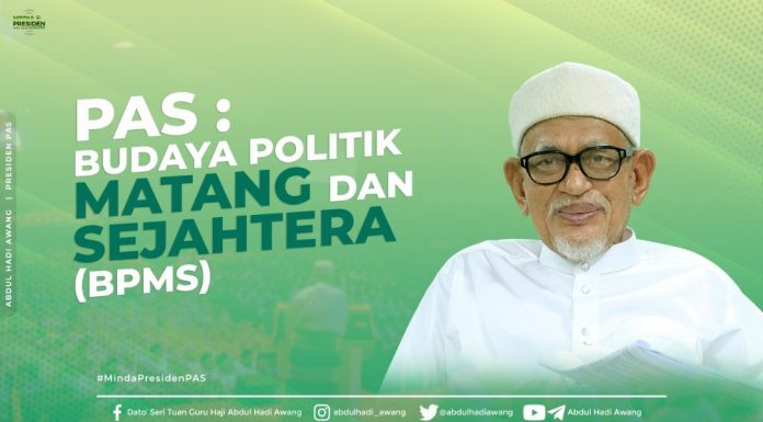 PAS: Budaya Politik Matang dan Sejahtera (BPMS)