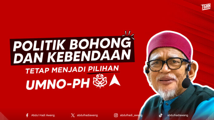 POLITIK BOHONG DAN KEBENDAAN TETAP MENJADI PILIHAN UMNO-PH twitter