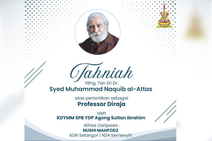 Nushi ucap tahniah anugerah Profesor Diraja, Syed Muhammad Naquib