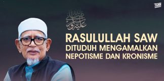 Rasulullah SAW dituduh mengamalkan nepotisme dan kronisme