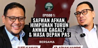 PODCAST : Safwan Afnan, Himpunan Turun Anwar Gagal? & Masa Depan PAS