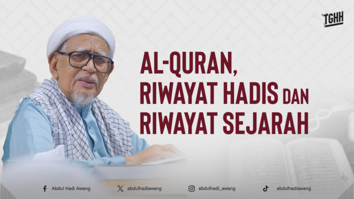 AL-QURAN, RIWAYAT HADIS DAN RIWAYAT SEJARAH HD