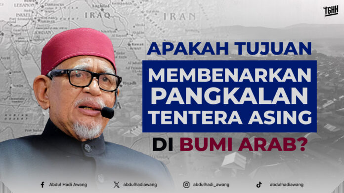 APAKAH TUJUAN MEMBENARKAN PANGKALAN TENTERA ASING DI BUMI ARAB HD