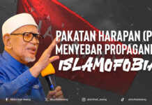 Pakatan Harapan menyebarkan propaganda Islamofobia