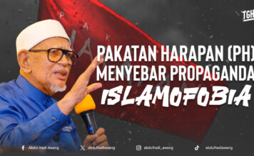 Pakatan Harapan menyebarkan propaganda Islamofobia